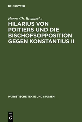 Produktbild von Hilarius von Poitiers und die Bischofsopposition gegen Konstantius II