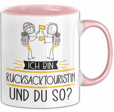 Produktbild von Rucksacktouristin Tasse Geschenk Ich Bin Rucksacktouristin Und Du So Geschenkidee Lustiger Spruch Becher (Rosa)