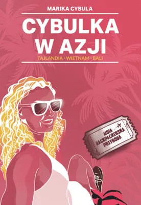 Zdjęcie produktu dla Cybulka w Azji - Marika Cybula (Buch auf Polnisch)