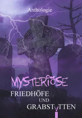 Image de Mysteriöse Friedhöfe und Grabstätten