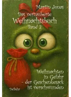 Produktbild von Das verzauberte Weihnachtsbuch Band 3 - Weihnachten in Gefahr - der Geschenkesack ist verschwunden