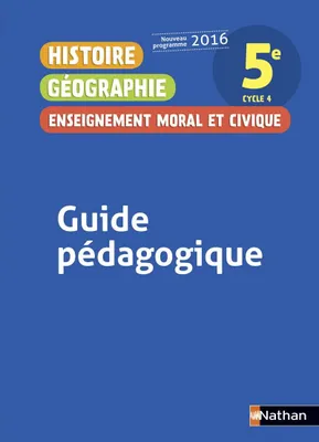 Produktbild von Histoire Géographie Enseignement Moral et Civique 5è 2016 - Guide Pédagogique