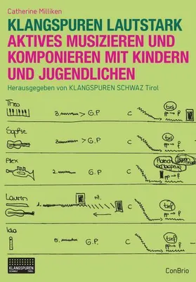 Image de Buch Klangspuren Lautstark: Praxisorientiertes Musizieren, Improvisieren & Komponieren für Kinder & Jugendliche mit Notenmaterial
