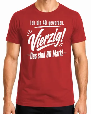 Zdjęcie produktu dla Miałem 40 lat. Czyli czterdzieści. To kosztuje 80 marek. Koszulka męska, czerwona, rozmiar 3XL. (Sarkazm)