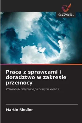 Produktbild von Praca z sprawcami i doradztwo w zakresie przemocy