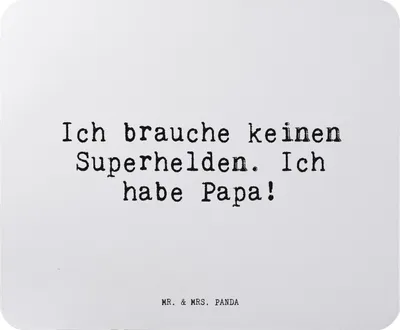 Produktbild von Mr. & Mrs. Panda Mousepad Ich brauche keinen Superhelden.... - Aquarellblau - Geschenk, Sprüche, Vater, Mauspad, Spruch Weisheiten Zitate Lustig Weisheit Worte, Mouse Pad