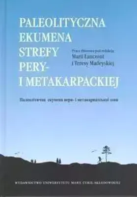 Image de Paleolityczna ekumena strefy pery- i metakarpackiej - studium zmian środowiska