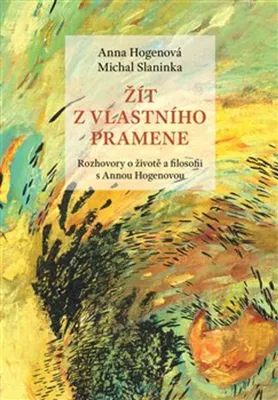 Image de Žít z vlastního pramene | Anna Hogenová