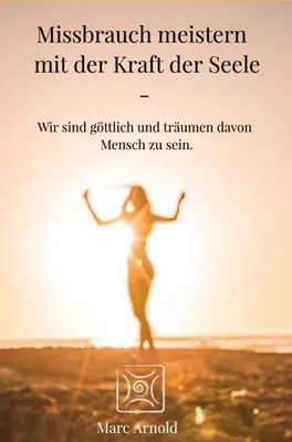 Produktbild von Missbrauch meistern mit der Kraft der Seele