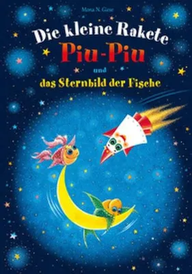 Produktbild von Die kleine Rakete Piu-Piu und das Sternbild der Fische