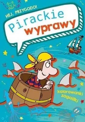 Produktbild von Hej, przygodo! Pirackie wyprawy - praca zbiorowa