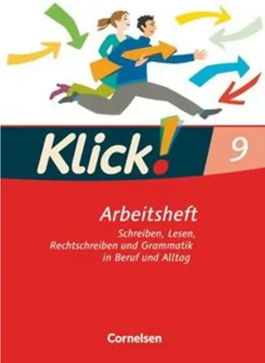 Immagine prodotto di Klick! Deutsch 9. Schuljahr - Ausgabe 2007 - Schreiben, Lesen, Rechtschreiben und Grammatik in Beruf und Alltag - Arbeitsheft mit Lösungen