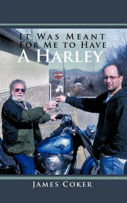 Produktbild von It Was Meant for Me to Have a Harley