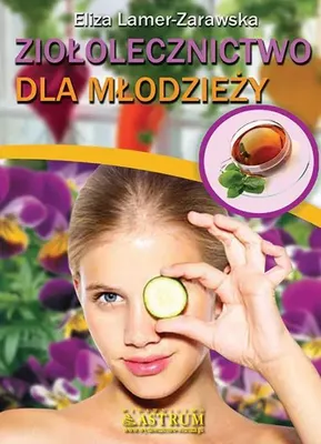 Produktbild von Ziołolecznictwo Dla Młodzieży