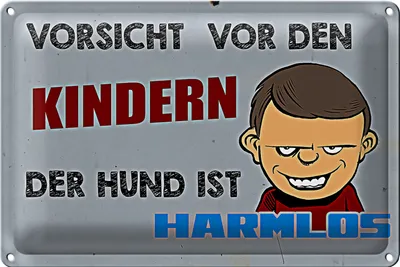 Produktbild von Blechschild Spruch 30x20cm Vorsicht vor Kinder Hund harmlos