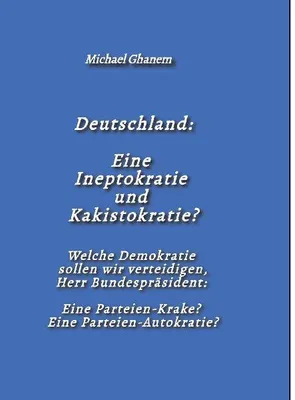 Produktbild von Deutschland: Eine Ineptokratie und Kakistokratie?