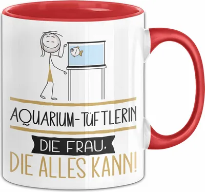 Produktbild von Aquarium-Tüftlerin Geschenk Tasse Becher Die Frau Die Allen Kann Geschenkidee für eine Aquarium-Tüftlerin Lustig (Rot)