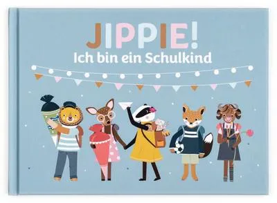 Image de Jippie! Ich bin ein Schulkind