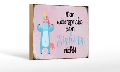 Produktbild von Holzschild Spruch 18x12cm man widerspricht Einhorn nicht