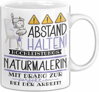 Produktbild von Naturmalerin Tasse Geschenk Lustig Abstand Halten Hochleistungs-Naturmalerin Mit Drang Zur Perfektion Bei Der Arbeit (Weiß)
