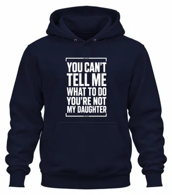 Productafbeelding van "Je kunt me niet vertellen wat ik moet doen" - Sarcasme hoodie, marineblauw, maat XL