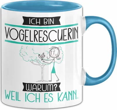 Produktbild von Vogelrescuerin Tasse Geschenk Ich Bin Vogelrescuerin Warum Weil Ich Es Kann Geschenkidee Geburtstag (Blau)