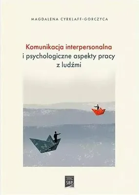 Produktbild von Komunikacja interpersonalna i psychologiczne aspekty pracy z ludźmi