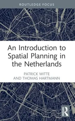 Immagine prodotto di An Introduction to Spatial Planning in the Netherlands