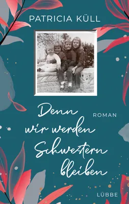 Produktbild von Denn wir werden Schwestern bleiben