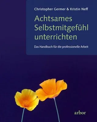 Produktbild von Achtsames Selbstmitgefühl unterrichten