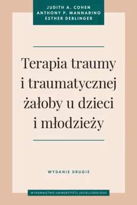 Obrázek produktu pro Terapia traumy i traumatycznej żałoby u dzieci i młodzieży. Wydanie drugie