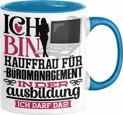 Produktbild von Kauffrau für Büromanagement Ausbildung Start Geschenk Tasse Ich Bin Kauffrau für Büromanagement In Der Ausbildung Ich Darf Das Kaffee-Becher Geschenkidee (Blau)
