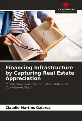 Produktbild von Financing Infrastructure by Capturing Real Estate Appreciation