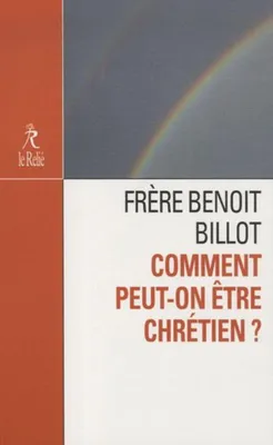 Image de Comment peut-on être chrétien ?