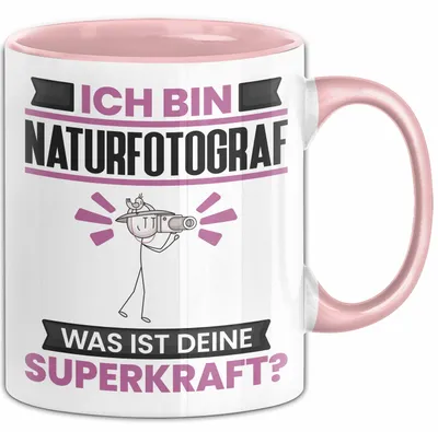 Produktbild von Naturfotograf Tasse Geschenk für Naturfotograf Geburtstag Lustiger Spruch Kaffee-Becher Was Ist Deine Superkraft (Rosa)