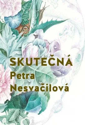 Zdjęcie produktu dla Skutečná (Nesvačilová Petra)