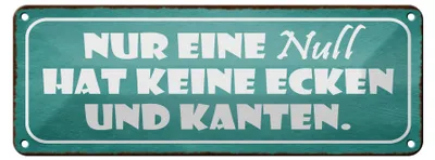 Produktbild von Blechschild Spruch 27x10cm nur eine NULL hat keine Ecken Dekoration