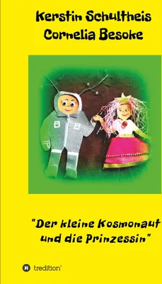 Produktbild von Der kleine Kosmonaut und die Prinzessin