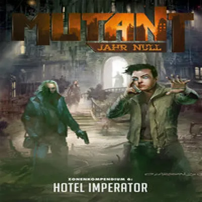 Produktbild von Mutant Jahr Null: Hotel Imperator Zonenkompendium 6 Rollenspiel DE