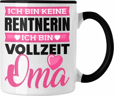 Produktbild von Trendation - Oma Tasse Geschenk Spruch Ich Bin Keine Rentnerin Ich Bin Vollzeit Oma (Schwarz)