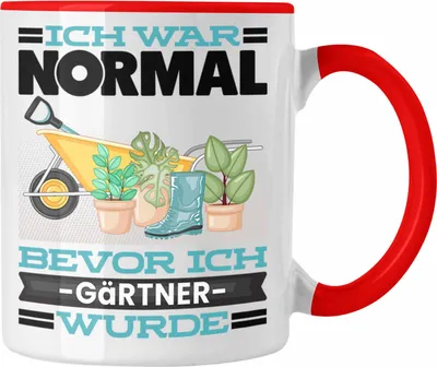 Produktbild von Trendation - Garten Tasse Geschenk Spruch für Hobbygärtner Ich War Normal Bevor Ich Gärtner Wurde Lustig Geschenkidee (Rot)