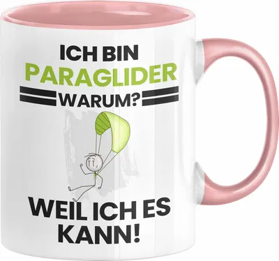 Produktbild von Paraglider Geschenk Tasse Lustiger Spruch Ich Bin Paraglider Warum Weil Ich Es Kann Geschenkidee Bester Paraglider Geburtstag Kaffee-Becher (Rosa)