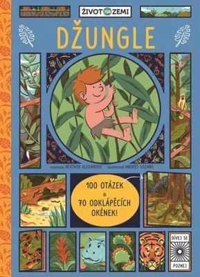Zdjęcie produktu dla Život na Zemi: Džungle - 100 otázek a 70 odklápěcích okének!