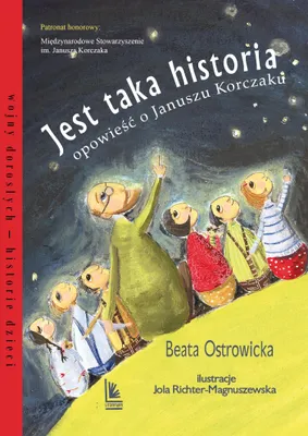 Zdjęcie produktu dla Jest taka historia. Opowieść o Januszu Korczaku wyd. 2026