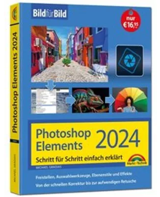 Obrázok produktu pre Photoshop Elements 2024 Bild für Bild erklärt