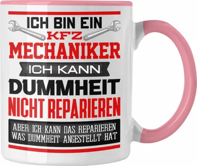 Produktbild von Trendation - KFZ Mechaniker Tasse Geschenk Lustiger Spruch Ich Bin KFZ Mechaniker Auto Schrauber Ich Kann Dummheit Nicht Reparieren (Rosa)
