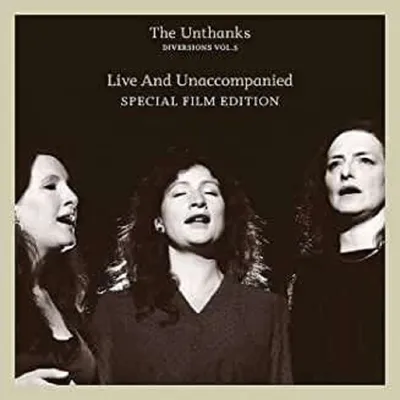 Obrázek produktu pro The Unthanks - Diversions Volume 5: Live And Unaccompanied