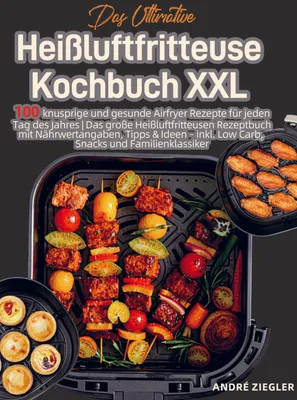 Produktbild von Das Ultimative Heißluftfritteuse Kochbuch XXL