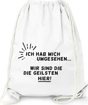 Produktbild von Turnbeutel Ich hab mich umgesehen - wir sind die Geilsten hier! Gymbag Moonworks weiß unisize