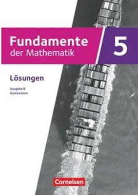 Obrázek produktu pro Fundamente der Mathematik 5. Schuljahr - Ausgabe B ab 2024 - Lösungen zum Schulbuch
